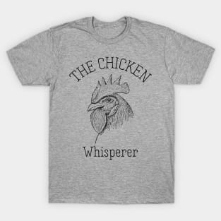 the chicken whisperer T-Shirt